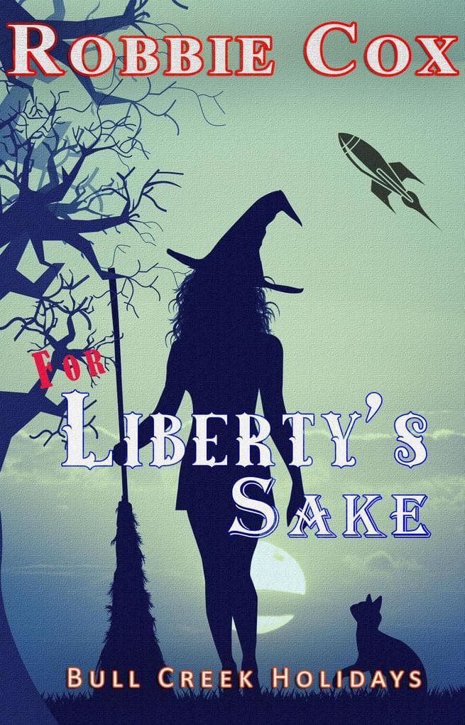 For Liberty's Sake (Bull Creek Holidays, #4)