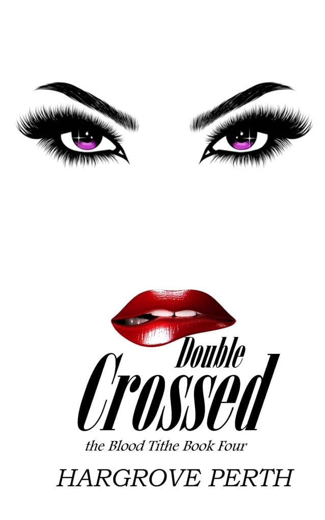 Double Crossed (Blood Tithe, #4)