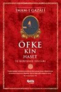 Öfke Kin Haset ve Kurtulus Yollari