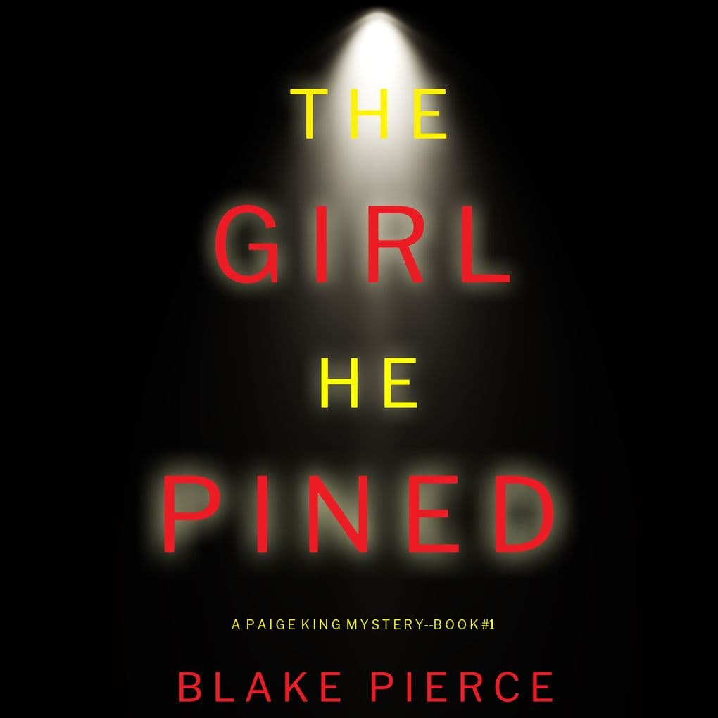 The Girl He Pined (A Paige King FBI Suspense ThrillerBook 1)