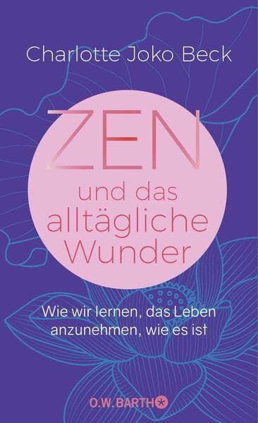 Zen und das alltägliche Wunder