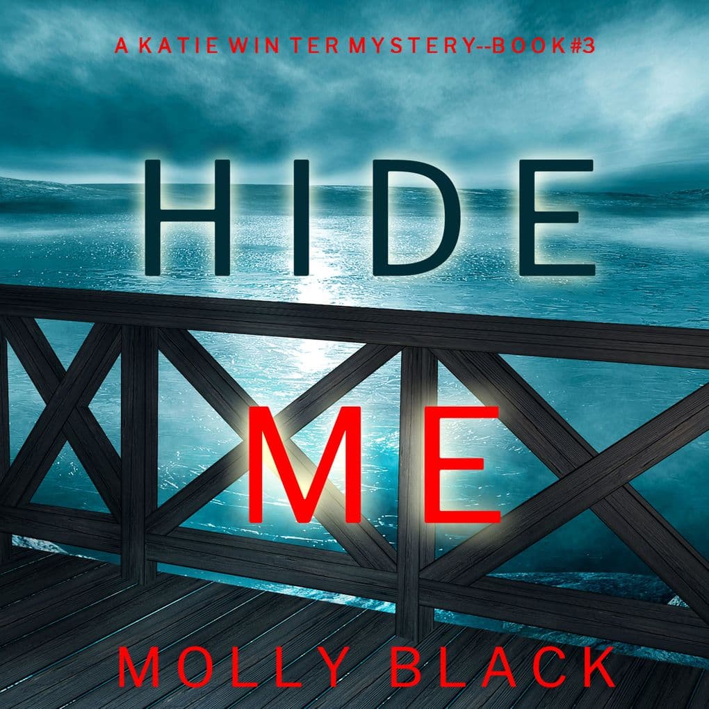 Hide Me (A Katie Winter FBI Suspense ThrillerBook 3)