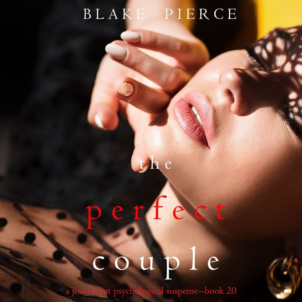 The Perfect Couple (A Jessie Hunt Psychological Suspense ThrillerBook Twenty)