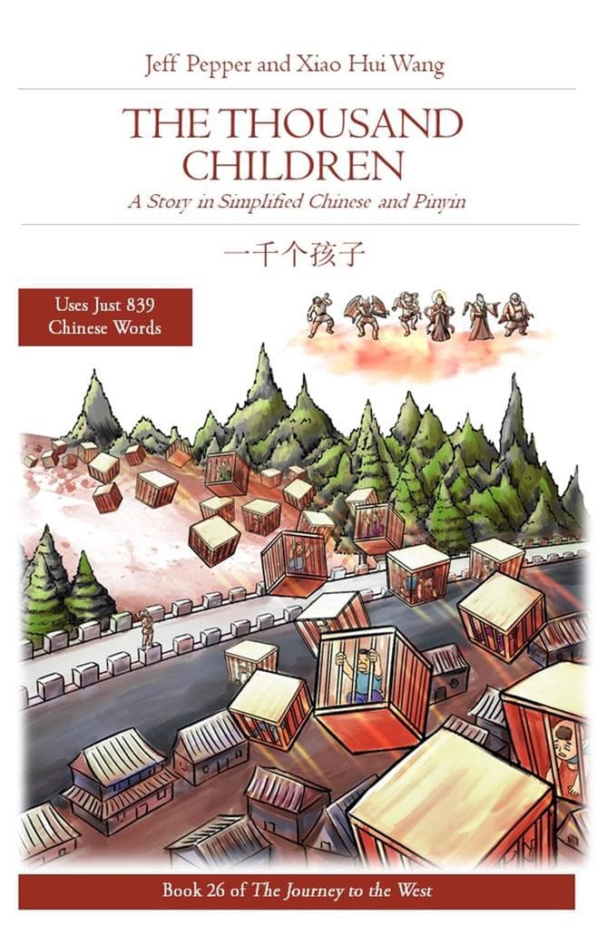 The Thousand Children: A Story in SImplified Chinese and Pinyin (Journey to the West, #26)