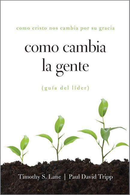 Como Cambia la Gente Guia Del Lider