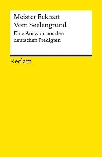 Vom Seelengrund. Eine Auswahl aus den deutschen Predigten