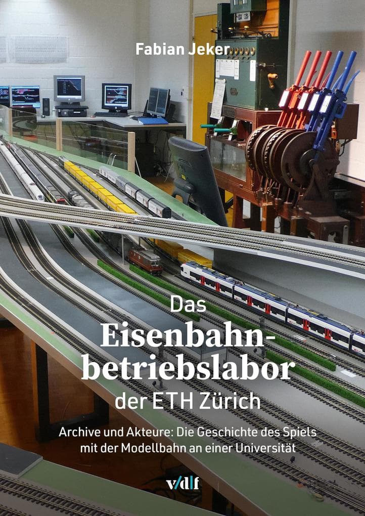 Das Eisenbahnbetriebslabor der ETH Zurich