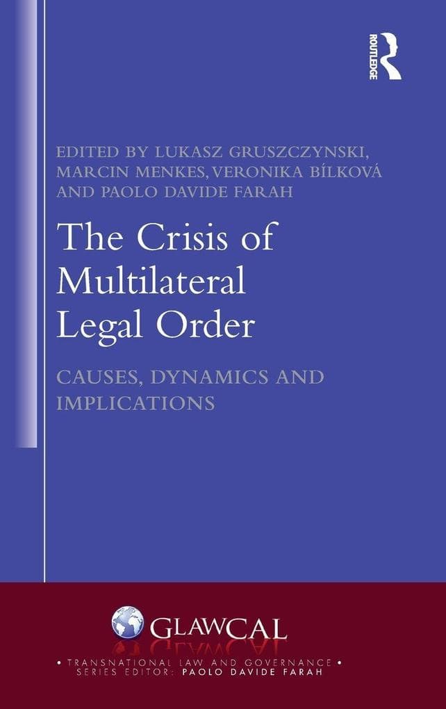 The Crisis of Multilateral Legal Order