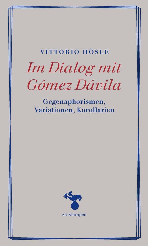 Im Dialog mit Gómez Dávila