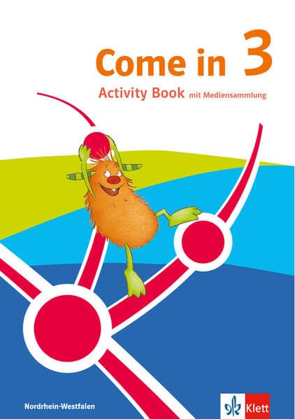 Come in 3. Ab Klasse 3. Activity Book & Smartbook Klasse 3. Ausgabe für Nordrhein-Westfalen