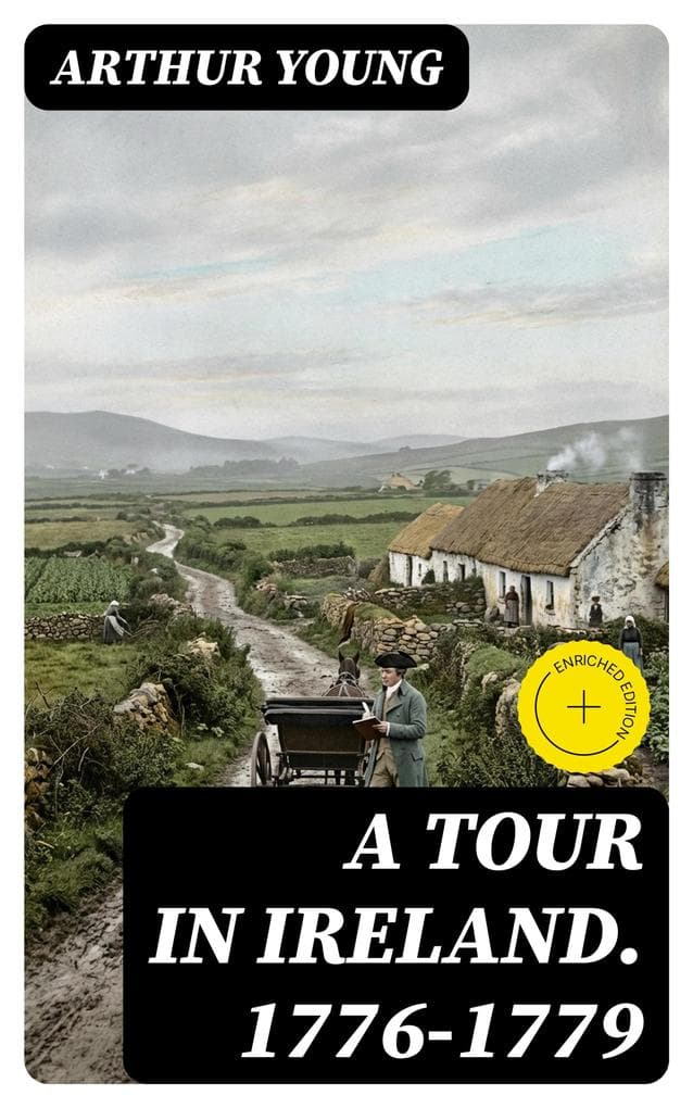 A Tour in Ireland. 1776-1779
