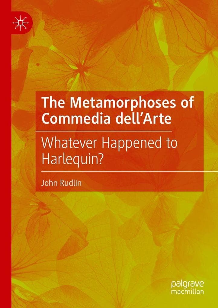The Metamorphoses of Commedia dell'Arte