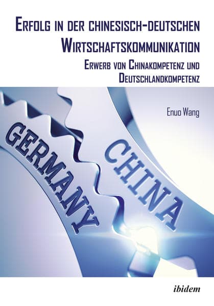 Erfolg in der chinesisch-deutschen Wirtschaftskommunikation