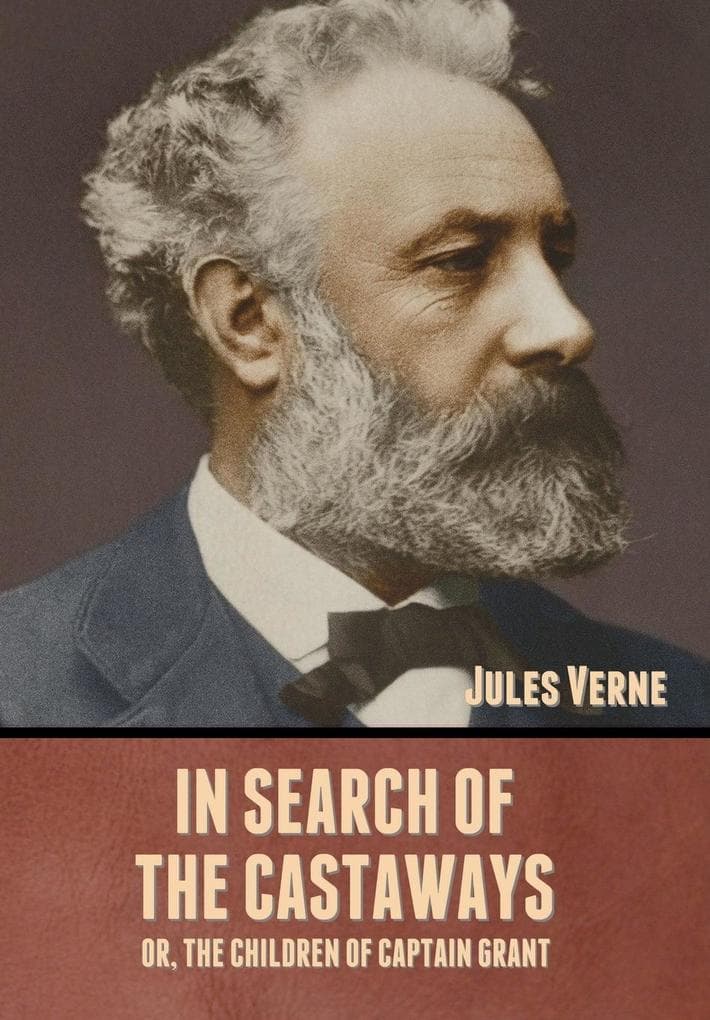 In Search of the Castaways; Or, The Children of Captain Grant