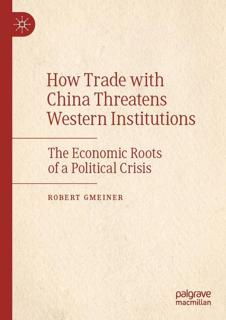 How Trade with China Threatens Western Institutions