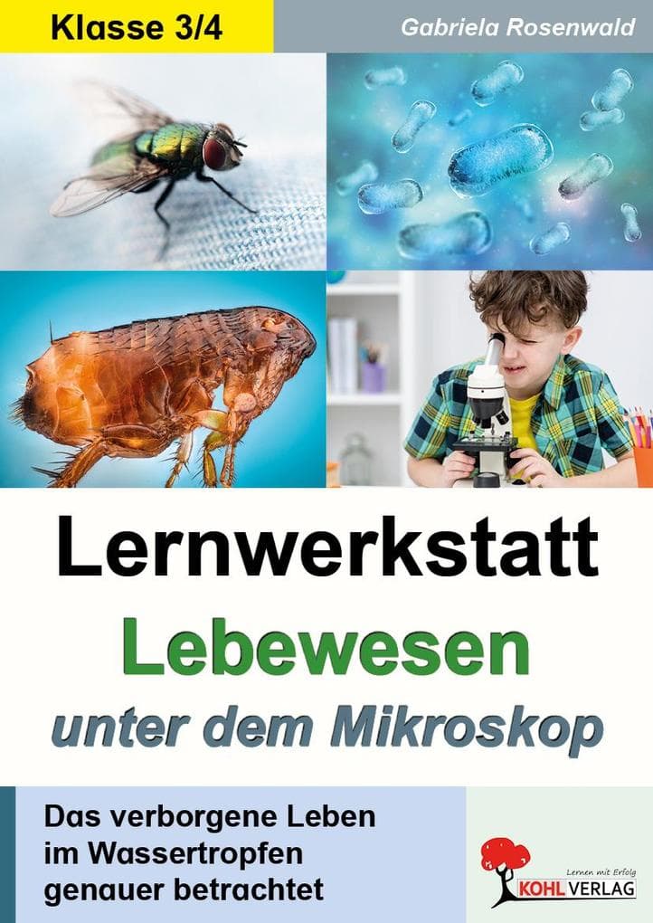 Lernwerkstatt Lebewesen unter dem Mikroskop / Klasse 3-4