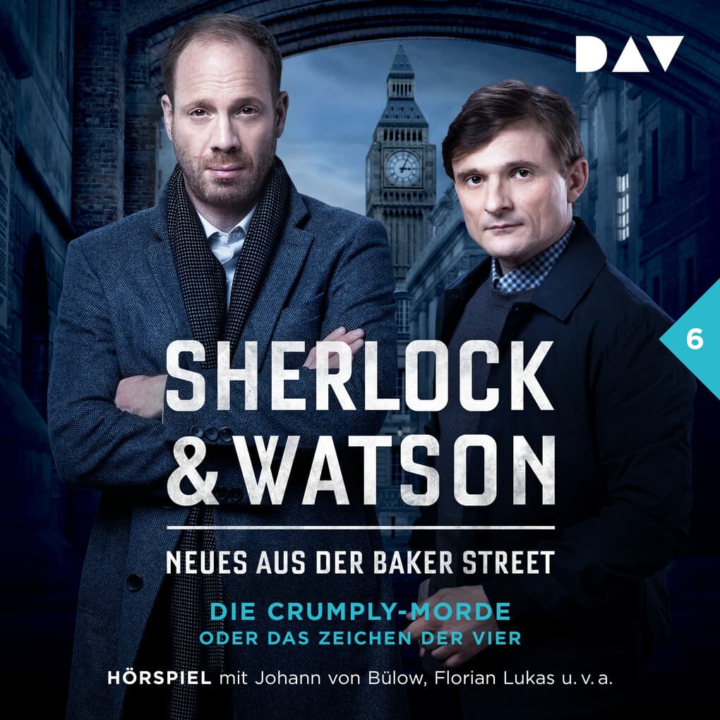 Sherlock & Watson ' Neues aus der Baker Street: Die Crumply-Morde oder Das Zeichen der Vier (Fall 6)