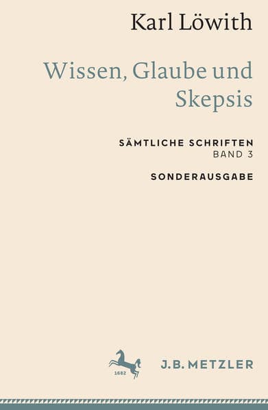 Karl Löwith: Wissen, Glaube und Skepsis