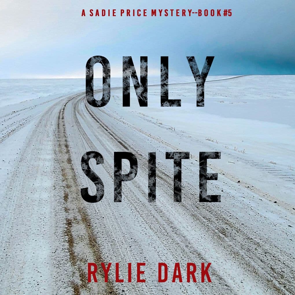 Only Spite (A Sadie Price FBI Suspense ThrillerBook 5)