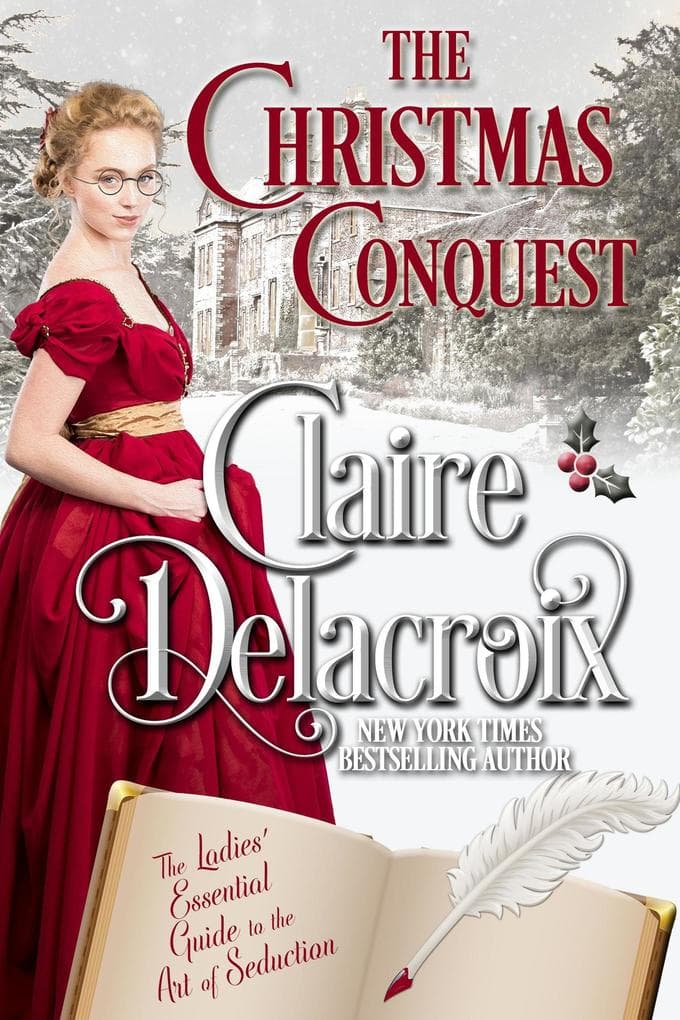 The Christmas Conquest (The Ladies' Essential Guide to the Art of Seduction, #1)