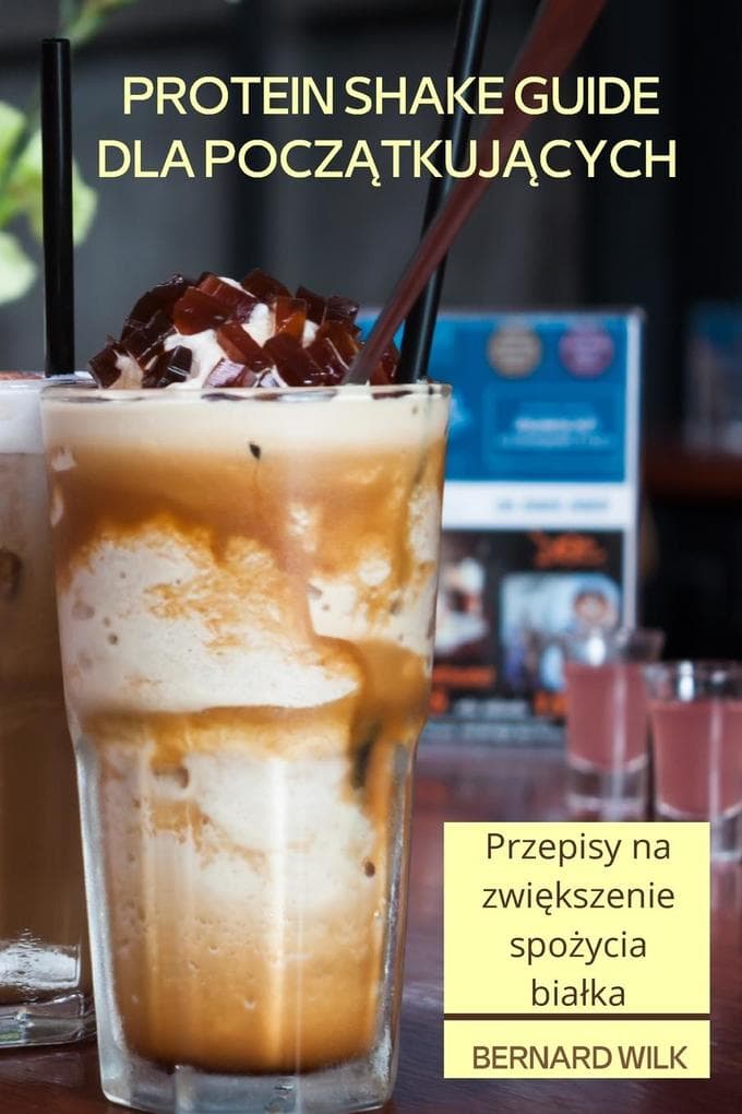 PROTEIN SHAKE GUIDE DLA POCZTKUJCYCH
