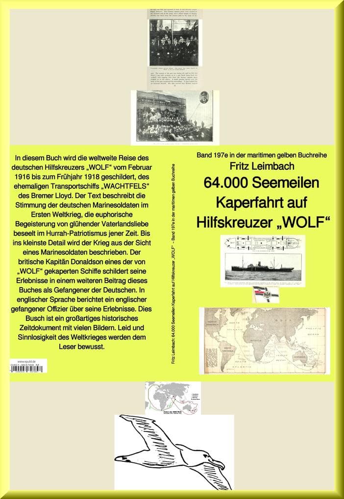64.000 Seemeilen Kaperfahrt auf Hilfskreuzer "WOLF" - Band 197e in der maritimen gelben Buchreihe