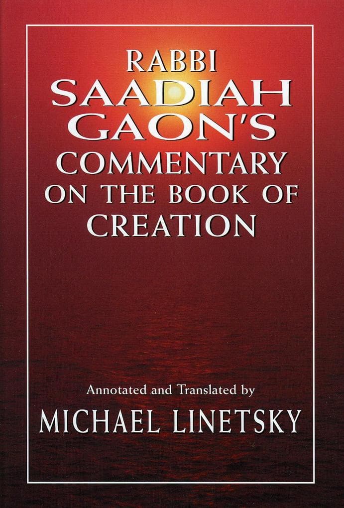 Rabbi Saadiah Gaon's Commentary on the Book of Creation