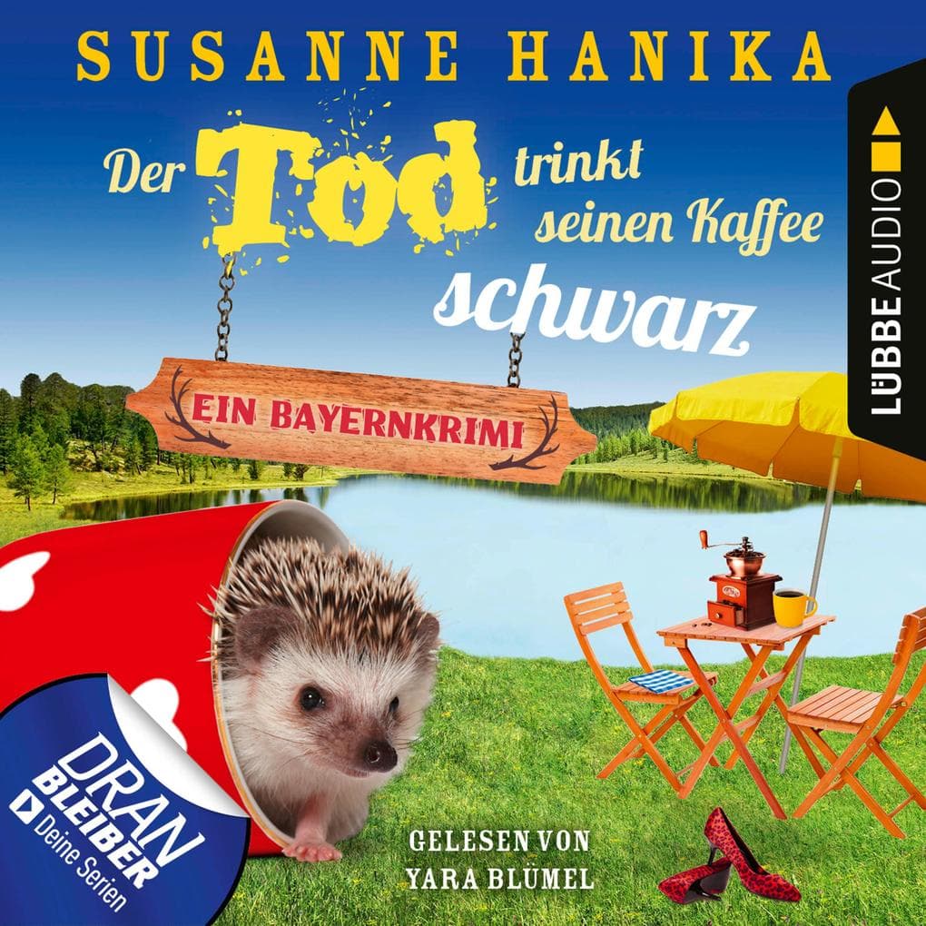 Der Tod trinkt seinen Kaffee schwarz - Ein Bayernkrimi