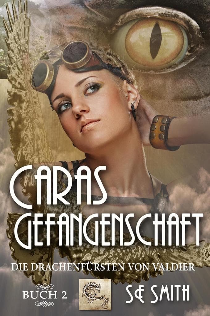 Caras Gefangenschaft (Die Drachenfürsten von Valdier, #2)