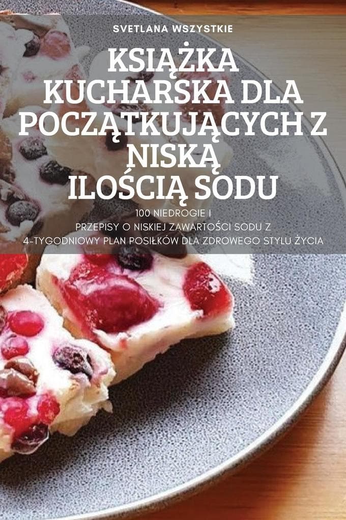 KSIKA KUCHARSKA DLA POCZTKUJCYCH Z NISK ILOCI SODU