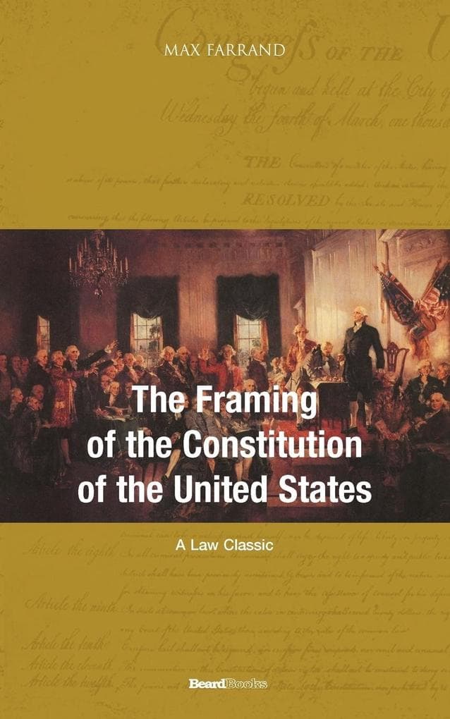 The Framing of the Constitution of the United States