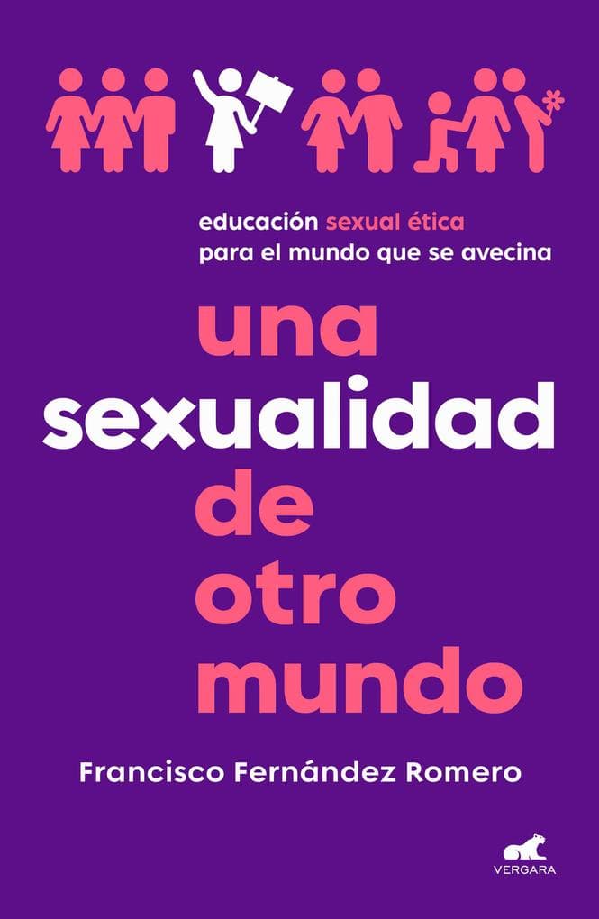 Una Sexualidad de Otro Mundo: Educación Sexual Ética Para El Mundo Que Se Avecina / An Out-Of-This-World Sexuality: Ethical Sexual Education for the Future..