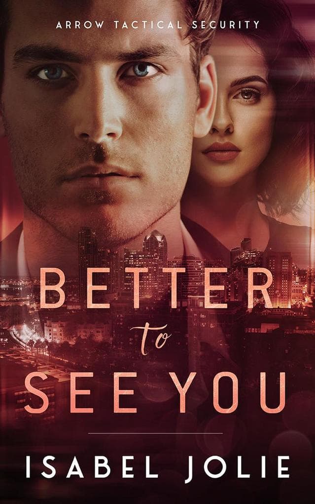 Better to See You (Arrow Tactical Security, #1)