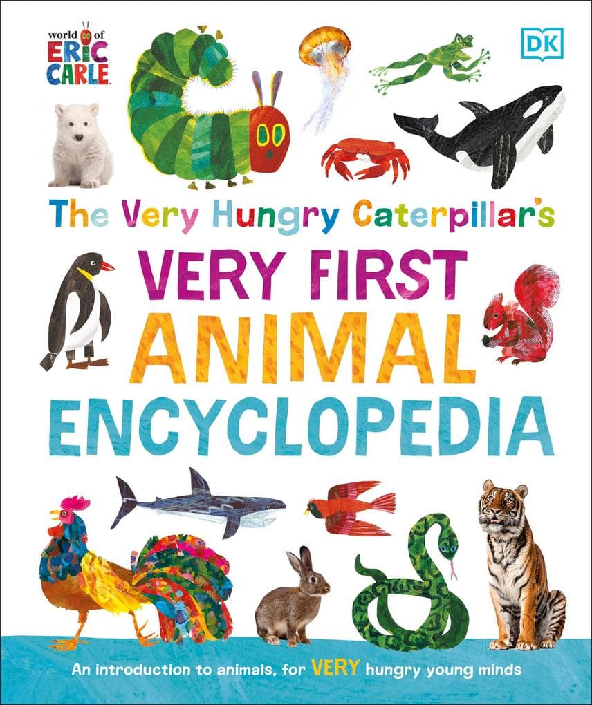 The Very Hungry Caterpillar's Very First Animal Encyclopedia