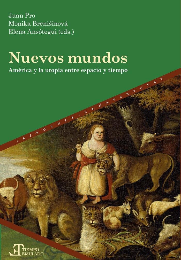 Nuevos mundos: América y la utopía entre espacio y tiempo
