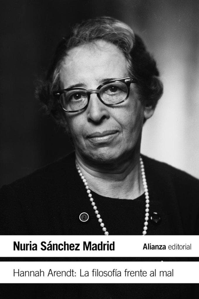 Hannah Arendt : la filosofía frente al mal
