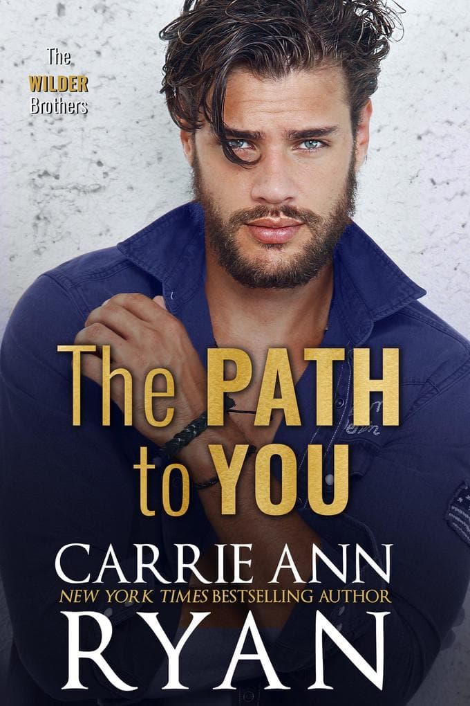 The Path to You (The Wilder Brothers, #3)