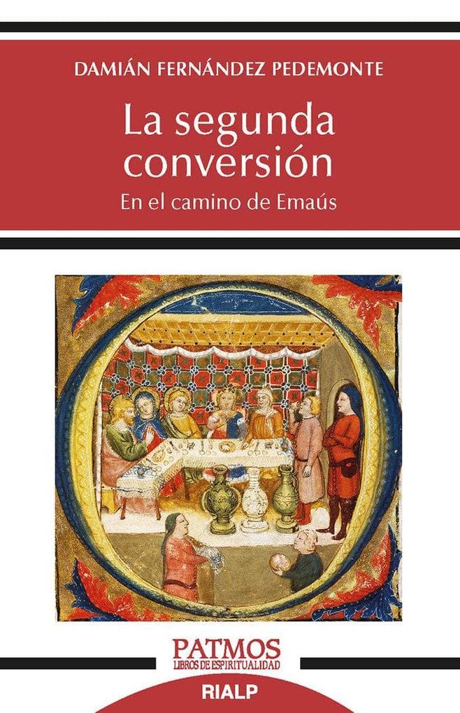 La segunda conversión : en el camino de Emaús