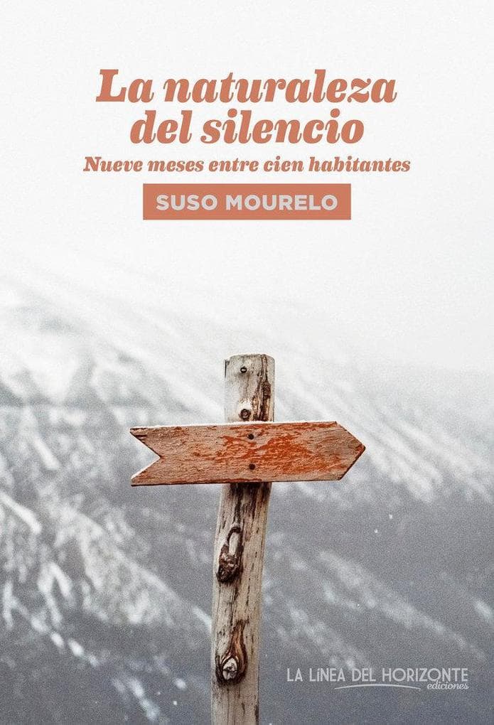 La naturaleza del silencio : nueve meses entre cien habitantes