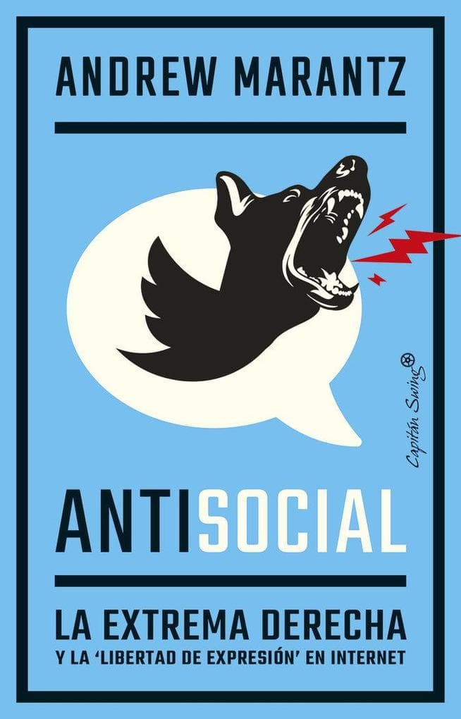 Antisocial : la extrema derecha y la "libertad de expresión" en internet