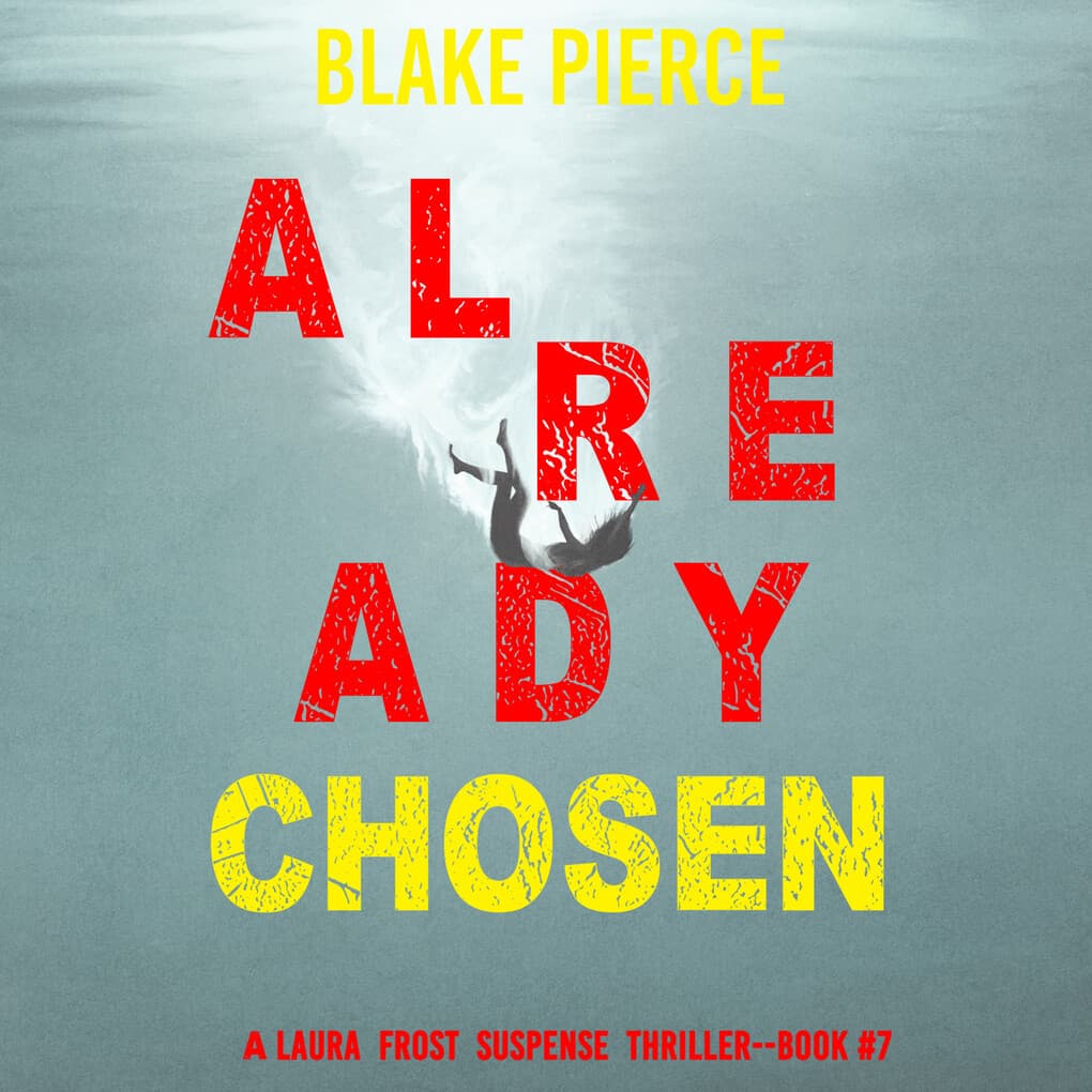 Already Chosen (A Laura Frost FBI Suspense Thriller'Book 7)