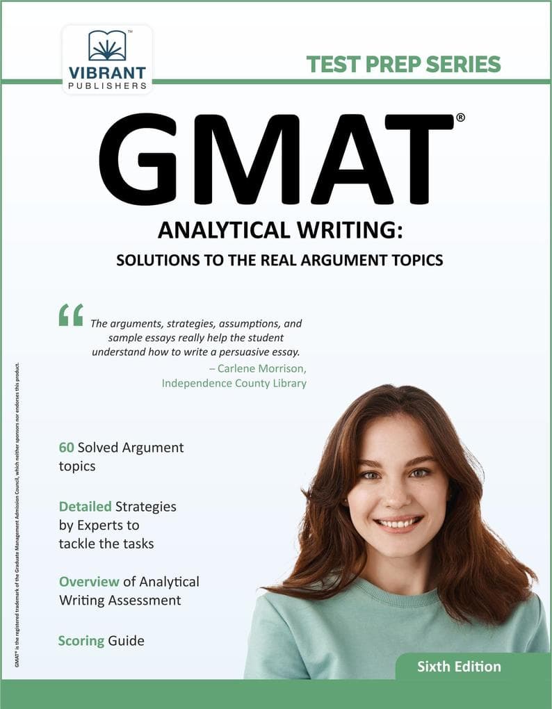GMAT Analytical Writing: Solutions to the Real Argument Topics (Test Prep Series)