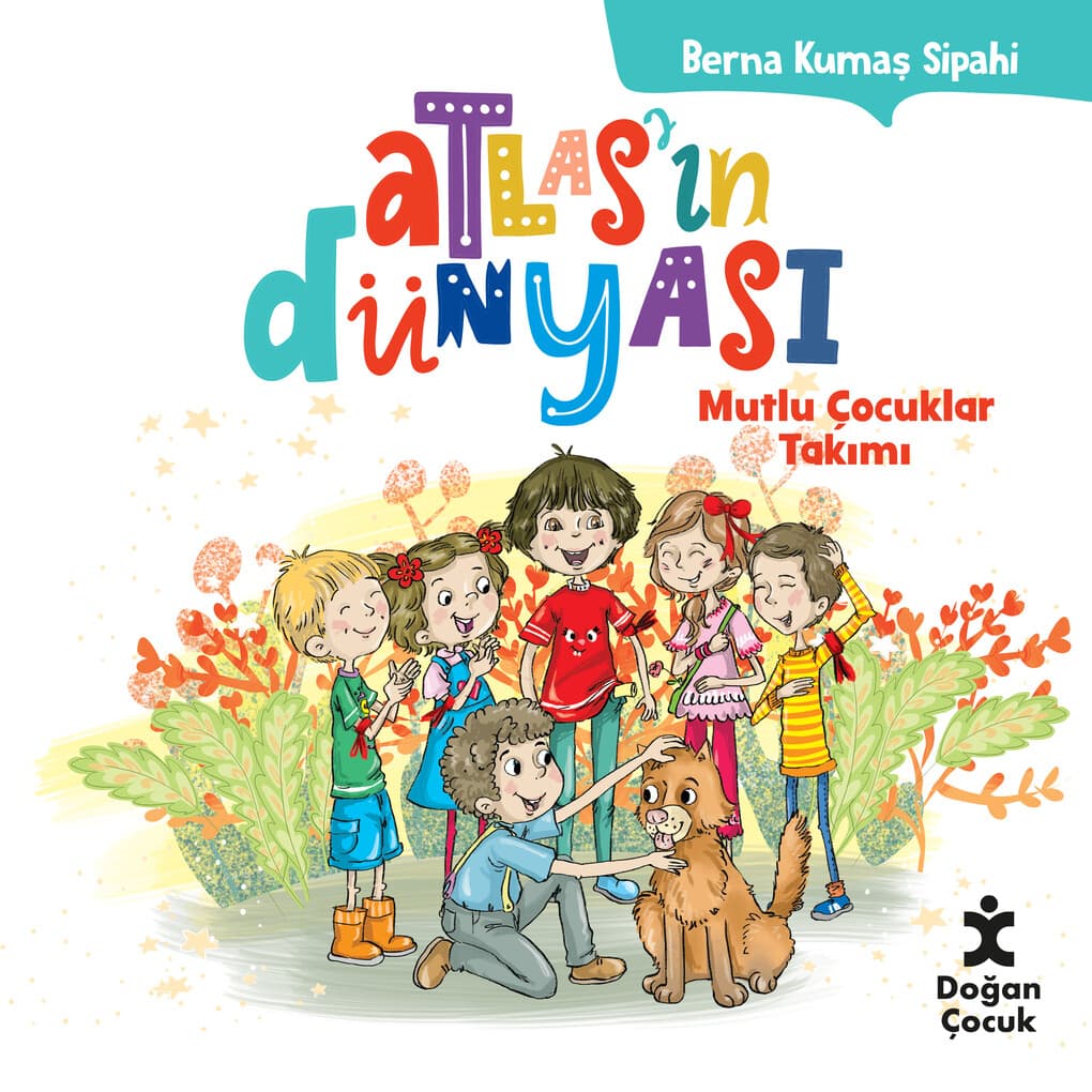 ATLASIN DÜNYASI 1- MUTLU ÇOCUKLAR TAKIMI
