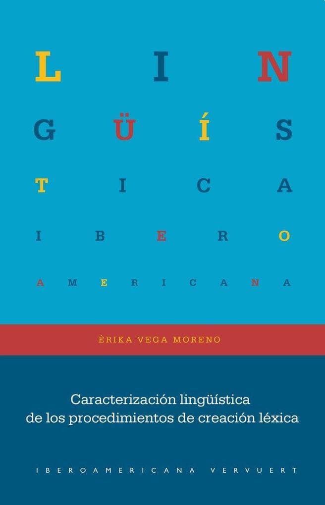 Caracterización lingüística de los procedimientos de creación léxica