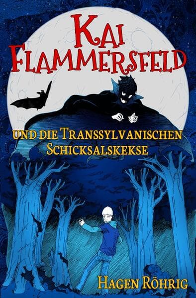 Kai Flammersfeld und die Transsylvanischen Schicksalskekse