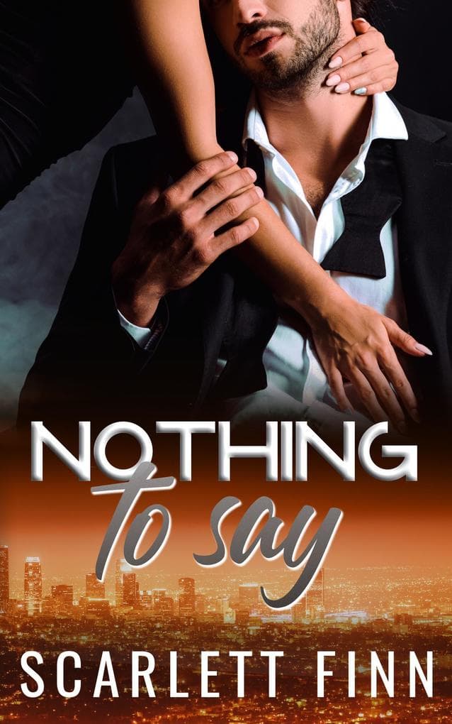 Nothing to Say (Nothing to..., #5)