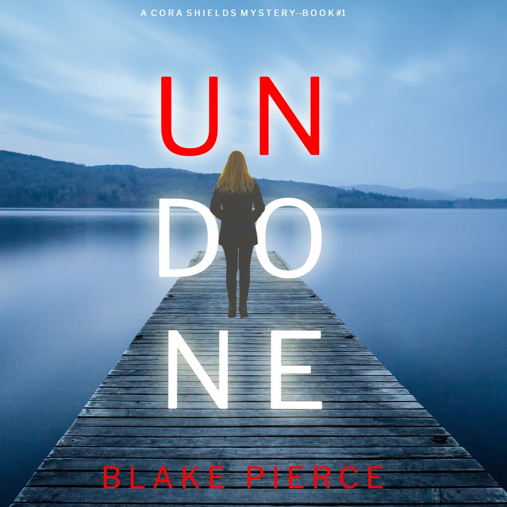 Undone (A Cora Shields Suspense Thriller'Book 1)