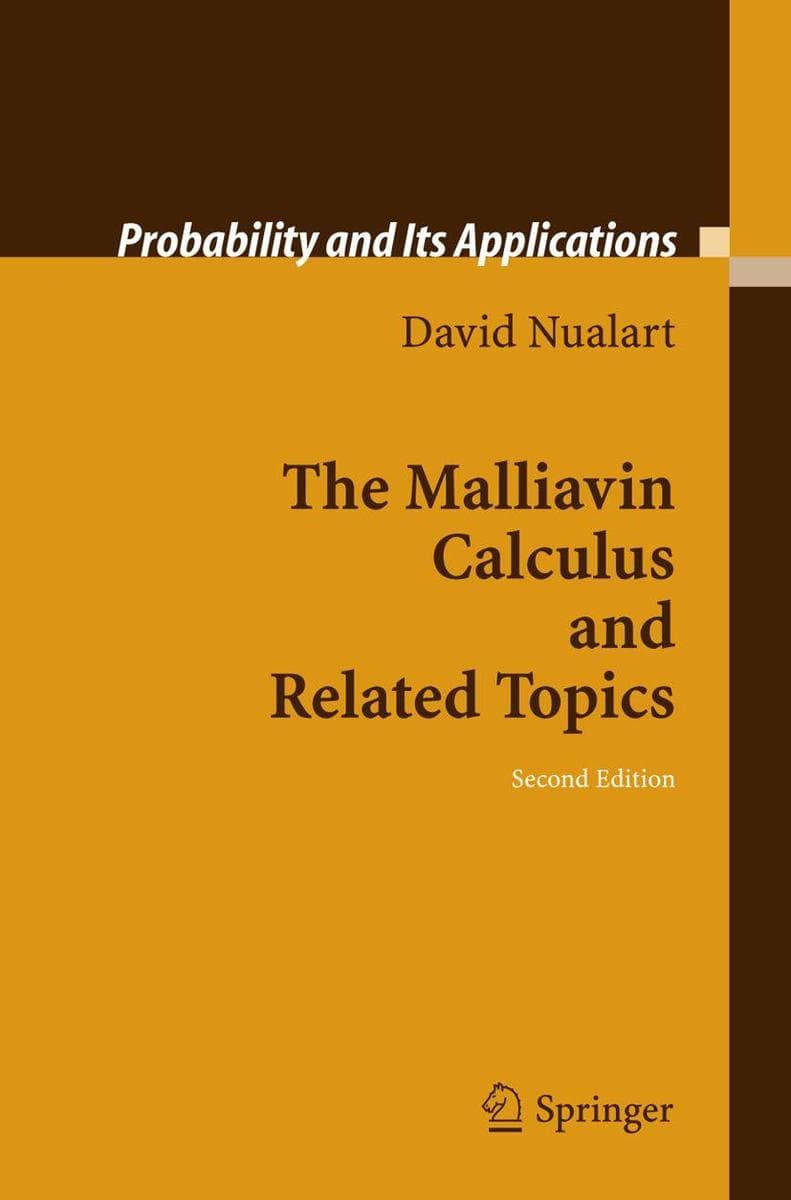 The Malliavin Calculus and Related Topics