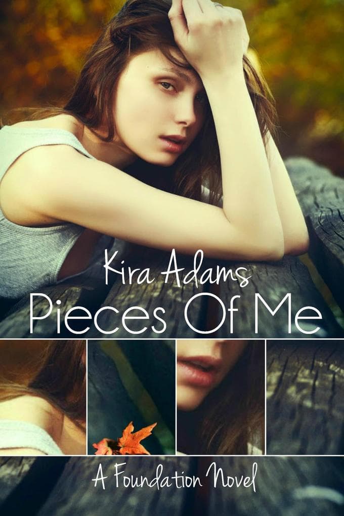 Pieces of Me (The Foundation Series, #1)