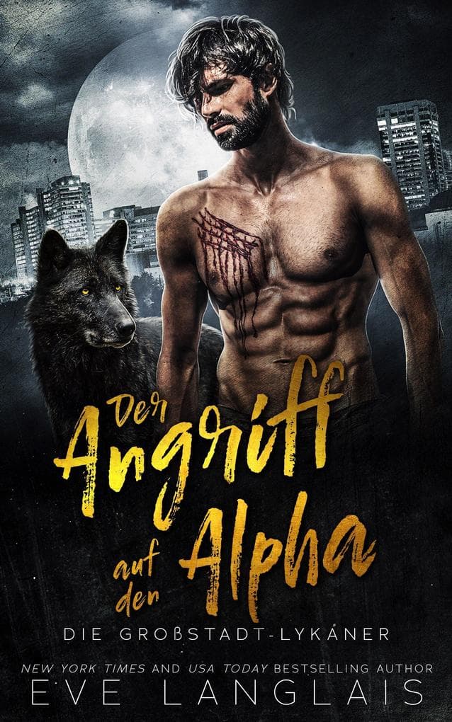 Der Angriff auf den Alpha (Die Großstadt-Lykaner, #1)